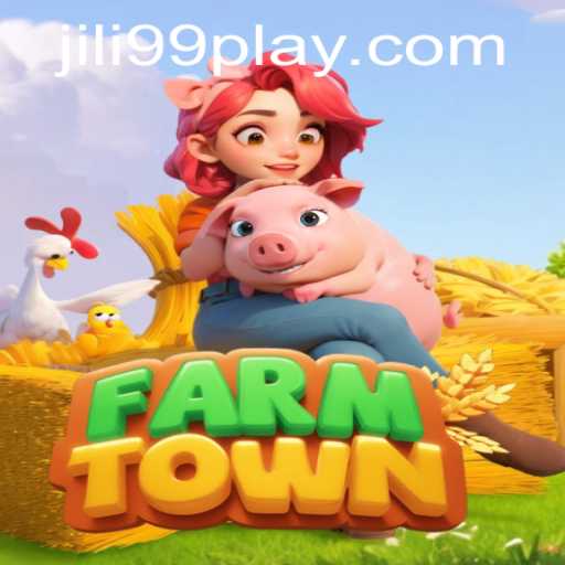 Discover the Exciting World of FarmTown with JILI99