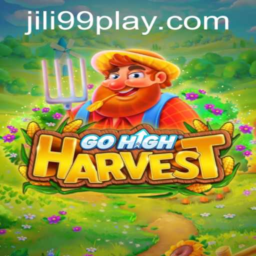 Exploring GoHighHarvest: The Thrilling World of JILI99