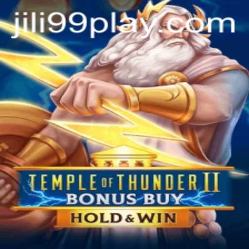 Temple of Thunder II Bonus Buy: An Immersive Adventure with JILI99